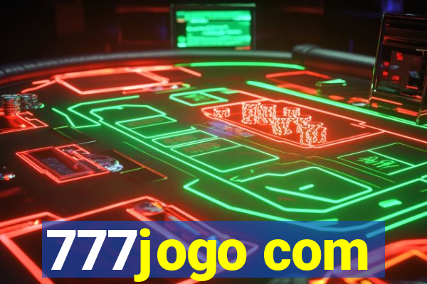 777jogo com